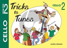 Tricks to Tunes Book 2 Cello (for Group Tuition of Mixed String Instruments)