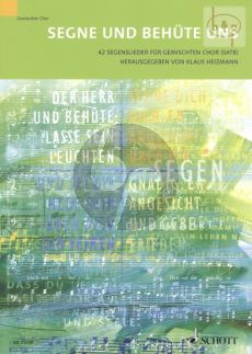 Segne und Behute Uns (42 Segenslieder aus alter und neuer Zeit)