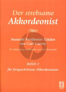 Czerny Der Strebsame Akkordeonist Vol.2 für fortgeschrittene Spieler (Auswahl Beruhmter Etuden von Carl Czerny) (Bearbeitet von Otto Bukowski)