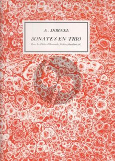 Dornel Sonates en Trio pour 2 flûtes allemandes (ou Violons ou Hautbois etc.) avec la basse (Spes) (Faksimile, Paris 1713 Spes)