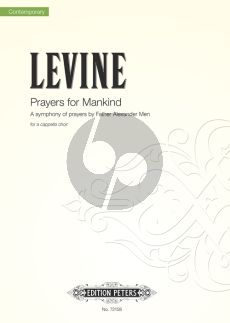 Levine Prayers for Mankind (A symphony of Prayers of Father Alexander Men) SATB