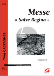 Castagnet Missa 'Salve Regina' SATB, Grand Orgue et Orgue de Chœur