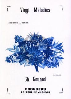 Gounod 20 Melodies Vol. 1 pour Soprano ou Tenor et Piano