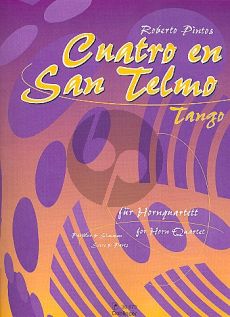 Pintos Cuatro en San Telmo - Tango for Horn Quartet (Score/Parts)