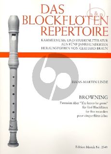 Browning (Fantasies on The Leaves be green) (5 Recorders) (SATB in mixed combinations) (Score/Parts)