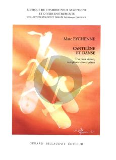 Eychenne Cantilene et Danse Alto Sax.-Violin-Piano Score and Parts (Advanced)