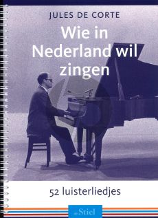 De Corte Wie in Nederland wil Zingen (52 Luisterliedjes)