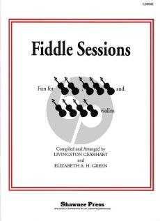 Album Fiddle Sessions fun for 2, 3 and 4 Violins (Compiled and Arranged by Livingston Gearhart and Elisabeth A.H. Green)