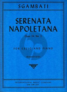 Sgambnati Serenata Napoletana Opus 24 No. 2 Violoncello and Piano (edited by Leonard Rose)
