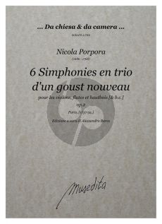Porpora 6 Simphonies en trio d’en goust nouveau Op. 2 2 Violins (Fluten, Oboes) and Bc (Score/Parts) (edited by Alessandro Bares)