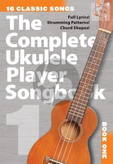 The Complete Ukulele Songbook Vol.1