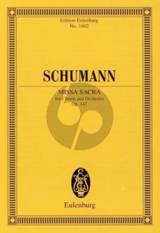 Schumann Missa Sacra Op.147 Chorus-Soli-Orch. Study Score (edited by Bernhard R. Appel) (Eulenburg)