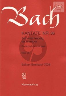 Bach Kantate No.36 BWV 36 - Schwingt freudig euch empor (Come, joyful voices raise) (Deutsch/English) (KA)