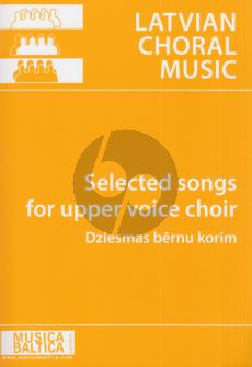 Latvian Choral Music selected songs for upper voice choir
