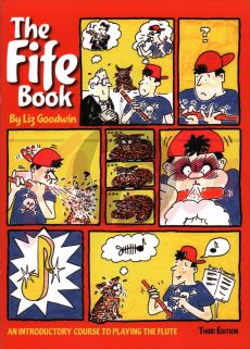 Goodwin The Fife Book (An Introductory Course to Playing the Flute)