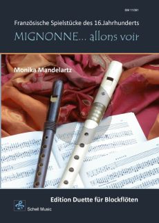 Mignonne… allons voir für 2 Blockflöten (Französische Spielstücke des 16.Jahrhunderts) (Monika Mandelartz)