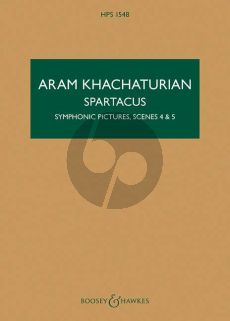 Khachaturian Spartacus: Symphonic Pictures, Scenes 4 & 5 Orchestra Study Score