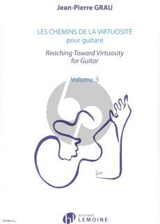 Grau Les Chemins de la Virtuosite (Reaching Toward Virtuosity) Vol.3 (fr./engl.)