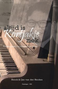 Heiden Altijd is Kortjakje ziek Piano solo (Thema met Variaties)