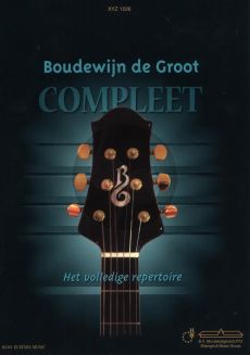 Boudewijn de Groot Liedboek Compleet - Het Volledige Repertoire (Teksten/Melodielijn en Akkoorden)