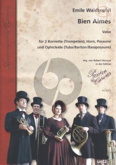 Bien Aimes (Valse) (2 Trp.[Bb]-Horn[F]-Tromb.- Ophicleide[Tuba/Bariton/Bass Tromb.)