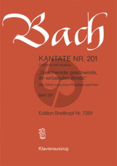 Bach Kantate No.201 BWV 201 - Geschwinde, geschwinde, ihr wirbelnden Winde (Der Streit zwischen Phoebus und Pan) (Deutsch) (KA)