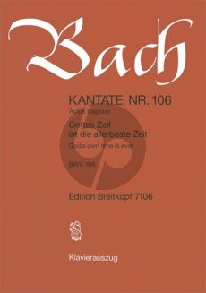 Bach Kantate BWV 106 - Gottes Zeit ist die allerbeste Zeit (God's own time is ever) (Actus Tragicus) Klavierauszug (Soli SATB, Chor SATB und Orchester) (deutsch/englisch)