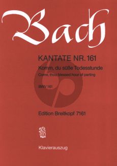 Bach Kantate BWV 161 - Komm du susse Todesstunde KA (Come, thou blessed hour of parting) (dt./engl.)