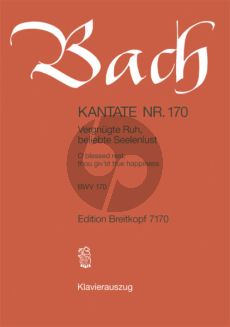 Bach Kantate No.170 BWV 170 - Vergnugte Ruh, beliebte Seelenlust (O blesses rest, thou giv'st true happiness) (Deutsch/Englisch) (KA)