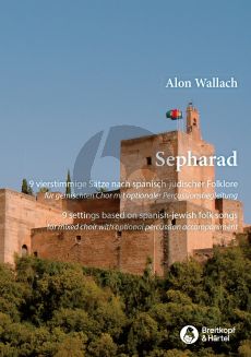 Wallach Sepharad (9 Settings based on Spanish-Jewish Folk Songs) Mixed Voices with opt. Percussion Choral Score