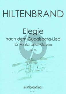 Hiltenbrand Elegie nach dem Guggisberg-Lied Op. 118b Viola und Klavier