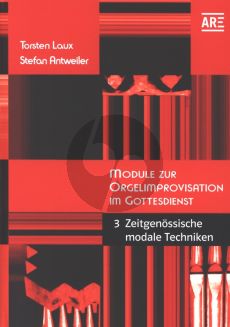 Laux Antweiler Module zur Orgelimprovisation Vol.3 Moderne mit vielen Übungsanleitungen und Notenbeispielen (Hardcover)