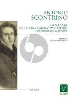 Scontino Fantasia su La Sonnambula by V. Bellini Double Bass and Piano (edited by Nicola Malagugini)