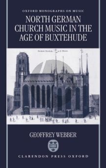 Webber North German Church Music in the Age of Buxtehude