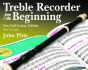 Pitts Treble Recorder from the Beginning