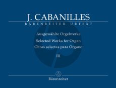 Cabanilles Selected Works for Organ Vol.3 (edited by Miguel Bernal Ripoll and Gerhard Doderer)