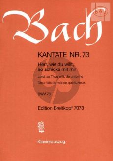 Bach Kantate No.73 BWV 73 - Herr, wie du willt, so schicks mit mir (Lord, as Thou wilt, du unto me) (Deutsch/Englisch/Franzosisch) (KA)