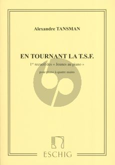 Tansman Les Jeunes au Piano Vol.1 En Tournant la T.S.F. pour Piano 4 Mains (Very Easy Level)