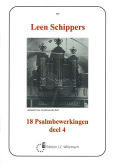 Schippers 18 Psalmbewerkingen Deel 4 - Orgel Solo
