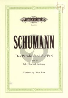 Das Paradies und Peri Op.50 for Soli, Choir and Orchestra Vocal Score