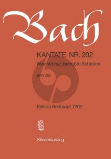 Bach Kantate No.202 BWV 202 - Weichet nur, betrubte Schatten (Deutsch) (KA)