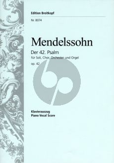 Mendelssohn Psalm 42 Op.42 (MWV A12) 'Wie die Hirsch schreit' (Soli STTBB-Chor SATB-Orch.) Klavier Auszug (Breitkopf)
