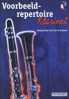Voorbeeld Repertoire Klarinet A-Examen (Bk-Cd) (with Piano Accomp.) (Composities voor het A-Examen)