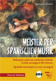 Album Meister der spanischen Musik fur Gitarre (Buch mit Cd) (Bekannte und neu entdeckte Stücke) (leicht arrangiert für Gitarre von Konstantin Vassiliev)