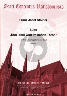 Stoiber Suite "Nun lobet Gott im hohen Thron“ Trompete[C/Bb]-Orgel