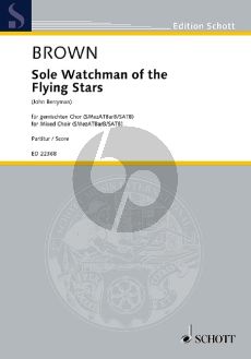 Brown Sole Watchman of the Flying Stars AMezATBarB/SATB (text John Berryman)