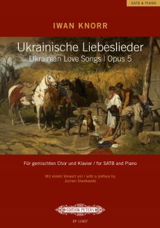 Knorr Ukrainische Liebeslieder Op. 5 für gemischten Chor (SATB) und Klavier