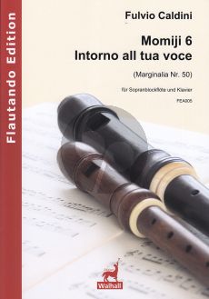 Caldini Momiji 6 – Intorno all tua voce for Soprano Recorder and Piano (Score and Part) (Marginalia No 50)