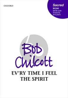 Chilcott Ev'ry time I feel the Spirit SATB and Piano