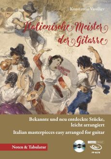 Album Italienische Meister der Gitarre fur Gitarre Solo (Buch mit Cd) (Bekannte und neu entdeckte Stücke) (leicht arrangiert für Gitarre von Konstatin Vassiliev)